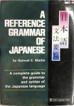 Samuel Elmo Martin 224639 - A reference grammar of Japanese