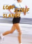 Pramann, Ulrich - Loop jezelf slank !  Met de juiste looptraining snel naar uw ideale figuur