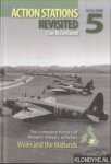 McLelland, Tim - Action Stations Revisited. The complete history of Britain's military airfields. Volume 5: Wales and the Midlands