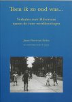 J. Poort-van Eeden - Toen ik zo oud was ... verhalen over Hilversum tussen de twee wereldoorlogen