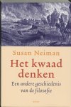 Susan. Neiman - Het kwaad denken Een andere geschiedenis van de filosofie