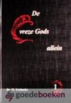 Verhoeks, Ds. W. - De vreze Gods allein, deel 1 *nieuw* - laatste exemplaar! --- 8 preken, 4 Adventspreken, 3 Kerstpreken en 1 preek voor na Kerst