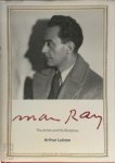 Arthur Lubow - Man Ray The Artist in the Shadows