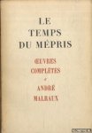 Malraux, André - Le temps du Mépris
