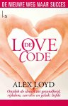 Alexander Loyd - De love code ontdek de sleutel tot gezondheid, rijkdom, carrière en geluk: liefde