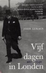John Lukacs - Vijf dagen in Londen Mei 1940