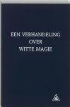 A.A. Bailey - Een verhandeling over witte magie