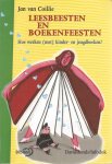 Coillie, Jan, van - Leesbeesten en boekenfeesten - Hoe werken (met) kinderen en jeugdboeken ? - Een boek vol praktische tips voor wie met kinderboeken werkt.
