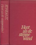 Konsalik, Heinz. G .. Vertaling door Pieter Grashoff - Heet als de steppe wind