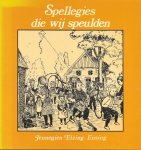 Jennegien Elzing-Ensing - Spellegies die wij speulden