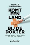 Michelle van Tongerloo - Komt Een Land Bij De Dokter