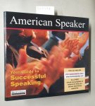 Briefings Publishing Group: - American Speaker : Your Guide to Successful Speaking :