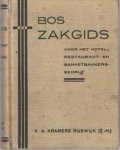 Bos, I. - Bos' zakgids voor het hotel-, restaurant- en banketbakkersbedrijf ten dienste van hoteliers, restaurateurs, banketbakkers, koks, kellners enz.