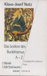 Notz, Klaus-Josef - Das Lexikon des Buddhismus: Grundbegriffe, Traditionen, Praxis