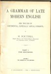 Poutsma H.  English Master in the  Vierde Hoogere Burgerschool met driejarigen Cursus te Amsterdam - A Grammar of Late Modern English for the Use of Continental, especially Dutch, Students.