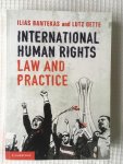 Ilias Bantekas and Lutz Oette - International Human Rights Law and Practice