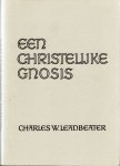Leadbbeater, C.W. - Een Christelijke Gnosis
