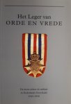 ESCHER, Rob - Het Leger van Orde en Vrede. De mens achter de militair in Nederlands Oost-Indie 1945-1950