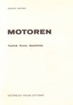 Hütten, Helmut - Motoren (Technik . Praxis , Geschichte), 414 pag. hardcover, zeer goede staat)