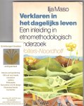 Maso, Ilja - Verklaren in het dagelijks leven : een inleiding in etnomethodologisch onderzoek.