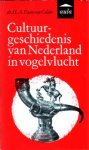 Gelder, Dr. H.A. Enno van - Cultuurgeschiedenis van Nederland in vogelvlucht