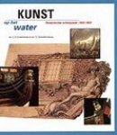Schokkenbroek, J.C.A. & C.E. Zonnevylle - Heyning. [ isbn 9789060119419 ] - Kunst  op  het  Water. ( Nederlandse Scheepssier 1650 - 1850. )  De ontwikkeling van Nederlandse scheepssier , met name in de 17e en de 18e eeuw .   Jaarboek 1995 van het Scheepvaartmuseum, Amsterdam .