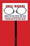 Greil Marcus 38547 - Under the Red White and Blue Patriotism, Disenchantment and the Stubborn Myth of the Great Gatsby