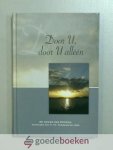 Verdouw - De Jong, P.Th. - Door U, door U alleen --- De wegen des Heeren gehouden met P.Th. Verdouw-de Jong
