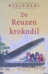Dahl, Roald & Quentin Blake - De reuzenkrokodil