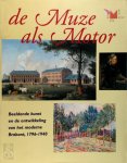 Noordbrabants Museum, Amp, Stedelijk Van Abbemuseum, Amp, De Beyerd (Art Center), Amp, De Pont Stichting voor Hedendaagse Kunst - De muze als motor Beeldende kunst en de ontwikkeling van het miderne Brabant I 1796-1940