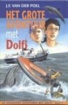 Poel, J.F. van der - (01)Het grote avontuur met Dolfi