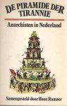 Ramaer, Hans - De Piramide der Tiranie: Anarchisten in Nederland.