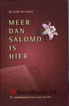 Leeuw, Ds. G.M. de - Meer dan Salomo is hier - 52 meditaties bij het ouder worden