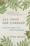 Tiya Miles - All That She Carried