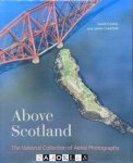 David Cowley, James Crawford - Above Scotland. The National Collection of Aerial Photography