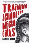 Acker, Camille - Training School For Negro Girls