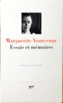 Marguerite Yourcenar - Yourcenar : Essais et Memoires