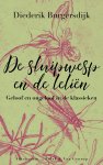 Diederik Burgersdijk - De sluipwesp en de leliën Geloof en ongeloof in de klassieken