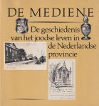 Cahen, Joël (red.) - De Mediene. De geschiedenis van het joodse leven in de Nederlandse provincie