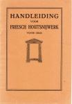 w.h.s. - handleiding voor Friesch Houtsnijwerk