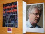 Bijl, Inge van der (samenstelling) - Amsterdam in woorden. Zestig schrijvers in en over Amsterdam
