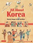 Bowler, Ann Martin - All about Korea: Stories, Songs, Crafts and More