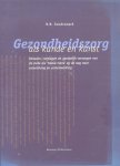 Goudswaard, Dr. N.B. - Gezondheidszorg als kunde en kunst (met opdracht van de auteur)