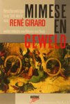 GIRARD, R., BEEK, W. VAN, (RED.) - Mimese en geweld. Beschouwingen over het werk van René Girard.