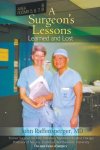 John Raffensperger - A Surgeon's Lessons, Learned and Lost