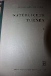 Streicher, Dr. Margarete - NATURLICHES TURNEN Gesammelte Aufsatze 5