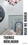 Thomas MÃ¶hlmann - Waar we wonen
