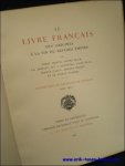 MARTIN (H.), A. BLUM, C. MORTET, J. DUPORTAL et al. - Livre francais des origines a la fin du Second Empire: expo. du pavillon de Marsan, avril 1923.