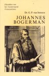 Itterzon, Dr. G.P. van - Johannes Bogerman [serie Klassieken van het Gereformeerd Protestantisme]