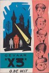Wit, Olga de - Gevaar "X3"